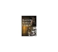 Kaiser Karls Leben. Die Einzige Zeitgenössische Biografie Karls Des Großen
