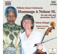 Kaislindemann, W. – Hommage à Nelson Mandela pour violoncelle et percussions, Op.27 – NAXOS