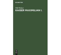 Kaiser Maximilian I.