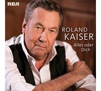 Roland Kaiser – Alles oder Dich – CD