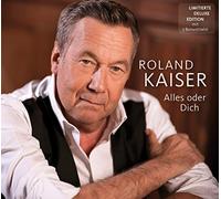 Kaiser, Roland - Alles Oder Dich [Import]