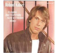 KAISER, Roland - Es kann der Frömmste nicht in Frieden leben / Wenn wir Kinder wären / 106222-100