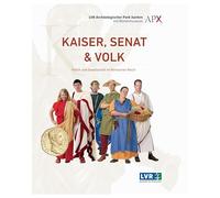 Kaiser, Senat & Volk: Politik und Gesellschaft im Römischen Reich