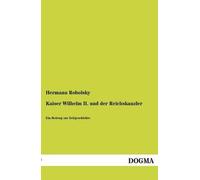 Kaiser Wilhelm Ii. Und Der Reichskanzler