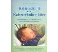 Kaiserschnitt Und Kaiserschnittmütter