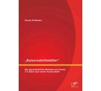 Kaiserschnittmütter": Das Gesamtheitliche Befinden Von Frauen 1-2 Jahre Nach Einem Kaiserschnitt