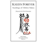 Kaizen Forever: Teachings of Chihiro Nakao
