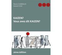 Kaizen ? Vous avez dit Kaizen ? - Daniel Cissé - Books On Demand - broché - Guide
