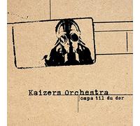 Kaizers Orchestra - Ompa Til du Dor (Remastered 180g Lp Gatefold)