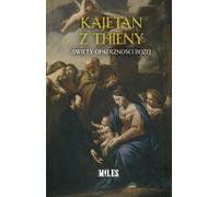 Kajetan de Thieny Saint de la Divine Providence - Kajetan Rajski (Literatur, Religion auf Polnisch)