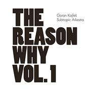 Goran Kajfes – The Reason Why Vol.1 – Importé – Edel