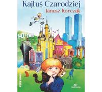 Kajtuś czarodziej - Janusz Korczak (Buch auf Polnisch)