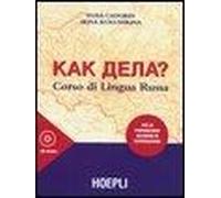 Kak Dela? Corso Di Lingua Russa. Per La Preparazione All'esame Di Certificazione