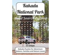 Kakadu National Park Word Search Puzzles: Word Search Puzzles with Easy to Read Print about the Plants, Animals and Hiking Trails of the Kakadu ... Gift for Hikers, Families and Nature Lovers.