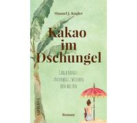 Kakao im Dschungel - Spiritueller Roman: Carla Band 1: Unterwegs zwischen den Welten