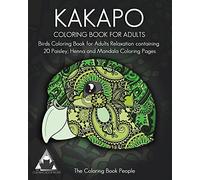 Kakapo Coloring Book For Adults: Birds Coloring Book for Adults Relaxation containing 20 Paisley, Henna and Mandala Coloring Pages