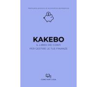KAKEBO 2026: Il libro dei conti per gestire le tue finanze, anno dopo anno