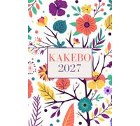 Kakebo 2027: Cahier budget mensuel & compte personnel - Méthode japonaise pour mieux gérer ses dépenses, épargner et reprendre le contrôle de son budget