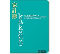 Kakebo - Das Haushaltsbuch: Stressfrei haushalten und sparen nach japanischem Vorbild