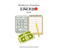 Kakebo Mindfulness Financiero 2026 - Libro de Cuentas y Control de Gastos para Ahorro Consciente: Organizador Anual para Planificar Finanzas ... Metas de Ahorro con el Método Japonés