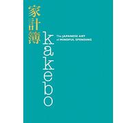 Kakebo The Japanese Art of Mindful Spending - Paperback - G245z