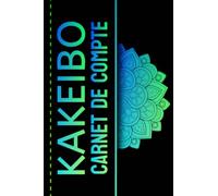 Kakeibo le livre de compte japonais: Agenda à compléter pour tenir son budget mois par mois | Cahier de compte familial ou personnel pour bien gérer ses finances et économiser de l'argent