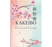 Kakeibo Mon Carnet de Compte: Agenda à compléter pour tenir son budget mois par mois | Cahier de compte familial ou personnel pour réaliser des ... épargner | Cadeau de Noel ou Anniversaire