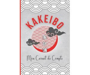 Kakeibo Mon Carnet de Compte: Agenda à compléter pour tenir son budget mois par mois | Cahier de compte familial ou personnel pour réaliser des ... épargner | Cadeau de Noel ou Anniversaire