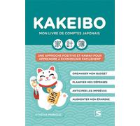 Kakeibo - Mon livre de comptes japonais Une approche positive et kawaii pour apprendre à économiser facilement - Athéna Mangue - Studyrama Eds - broché - Etude