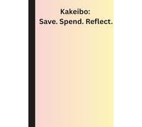 Kakeibo: Save. Spend. Reflect.