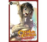 Kakeru Creature Girls: A Hands-On Field Journal in Another World Vol. 6 (Poche)