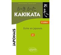Kakikata - Écrire en japonais - 2e édition