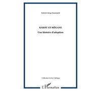 Kakou Et Mégane - Une Histoire D'adoption