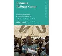Kakuma Refugee Camp by Bram J. Jansen Unknown (Auteur)