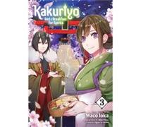 Kakuriyo Bed Breakfast for Spirits Vol. 3 by Waco Ioka Waco Ioka (Auteur)