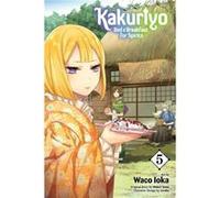 Kakuriyo Bed Breakfast for Spirits Vol. 5 by Waco Ioka Unknown (Auteur)
