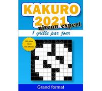 Kakuro 2021, 1 grille par jour: 365 grilles de Kakuro 10x10 pour adulte, jeu de logique, grand format A4