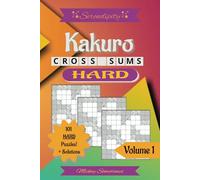 Kakuro Cross Sums: 101 Challenging Puzzles For The Brave Mind