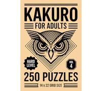 Kakuro for Adults: 250 Hard Puzzles In 14 X 22 Grid Size For Deep Focus And Multi Step Deduction Volume 4