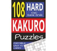 Kakuro Puzzle Book: 112 pages|108 Hard Puzzles.. Kakuro enthusiast .. Easy to carry around than to solve. Gift for vacations and holidays.