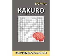Kakuro Puzzle Book 13x13 for Teens & Adults - Medium Level: 50 Challenging Number Puzzles with Solutions | Brain-Training Activity for Vacations, Travel, Camping & Leisure Time | 6 x 9 in | 100 Pages