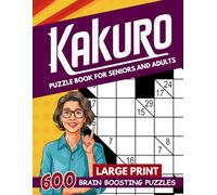 Kakuro Puzzle Book for Seniors and Adults