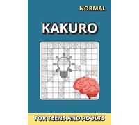 Kakuro Puzzle Book for Teens and Adults ... Gift for Vacations, Holidays and Free Times: 50 Engaging 10x10 Kakuro Puzzles with Solutions | Moderate ... Challenges | 6x9 in, 100 Pages - Normal Level
