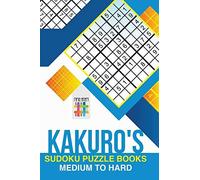 Kakuro's Sudoku Puzzle Books Medium To Hard