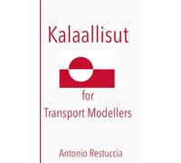 Kalaallisut for Transport Modellers: A Comprehensive Professional Language Guide for Infrastructure Planning in the Arctic