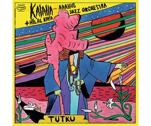 Kalaha / Kaya,Hilal & Aarhus Jazz Orchestra - Tutku [New Vinyl LP]