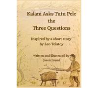 Kalani Asks Tutu Pele the Three Questions