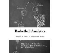 Kalanka-Basketball Analytics: Objective And Efficient Strategies For Understanding How Teams Win