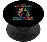 Kalanka-I'm A Math Teacher I'm Always Right Popsockets Popgrip Adhésif