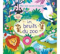Kalanka-Les Bruits Du Zoo - Mon Livre Sonore À Toucher - Dès 1 An